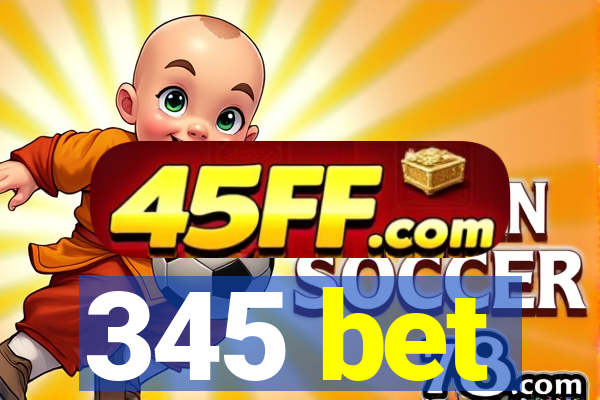 345 bet